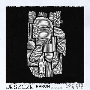 Pociesz mnie - Raroh Rework