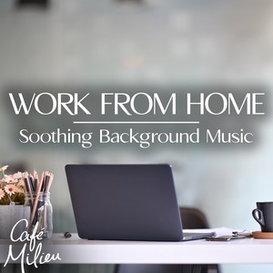 Work From Home | Soothing Background Music