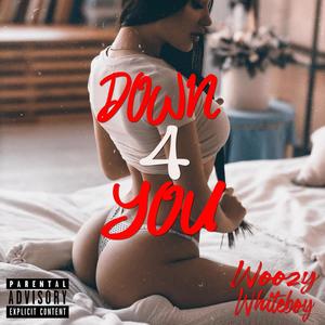 Down 4 You (Explicit)