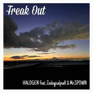 Freak Out (feat. ZoologicalpeaK & Mr.Spown) (Explicit)