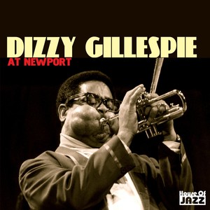 Dizzy Gillespie: At Newport