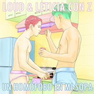 Un homófobo en mi sopa(feat. Loud)