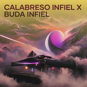 Calabreso Infiel X Buda Infiel (Explicit)