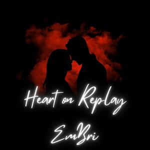 Heart on Replay