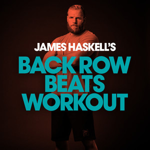 James Haskell's Back Row Beats Workout Mix 2 (Continuous Mix)