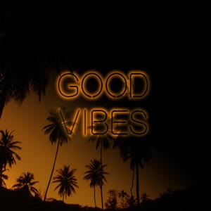 Good vibes