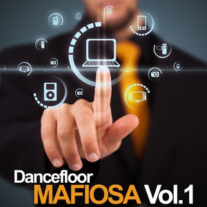 Dancefloor Mafiosa, Vol. 1