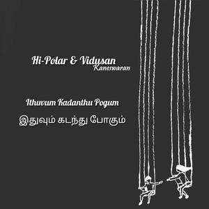 Ithuvum Kadanthu Pogum (feat. Vidusan Kaneswaran)