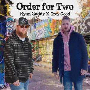 Order For Two (feat. Troy Good) (Explicit)