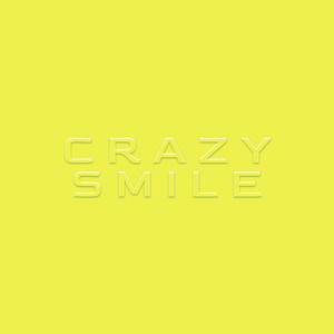 Crazy Smile (Explicit)