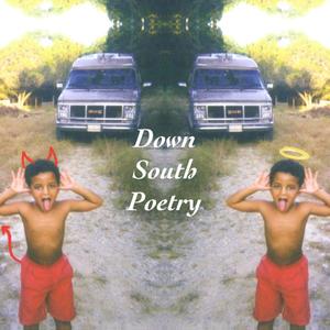 Down South Poetry (Explicit)