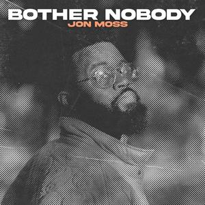 Bother Nobody (Explicit)