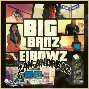 Zan Andreaz (Big Bandz Elbows) v.1 [Explicit]