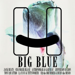 Big Blue(feat. Chandler Blasé) (Jack Beats Remix)