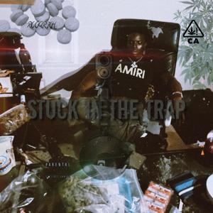 Stuck in the Trap (Explicit)