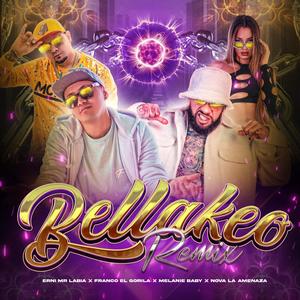 Bellakeo (feat. Franco El Gorila) [Melanie Baby & Nova La Amenaza Remix]