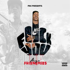 Frienemies(feat. Mega) (Explicit)