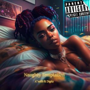 Naughty Temptation (feat. Digitz) [Explicit]