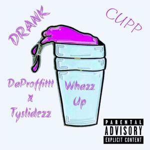 Whazz Upp (feat. Tyslidezz) [Explicit]