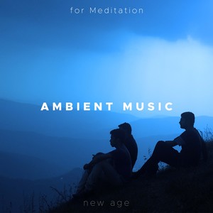 Ambient Music for Meditation