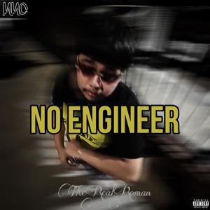 No Engineer (Explicit)