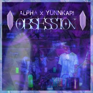 OBSESSION (feat. Yunnkari) [Explicit]