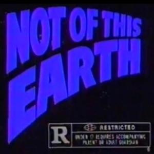 Not Of This Earth! (Explicit)