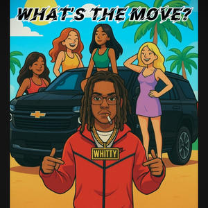 What's The Move (Explicit)
