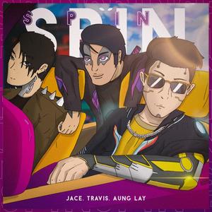 SPIN(feat. Travis & Aung Lay) (Explicit)