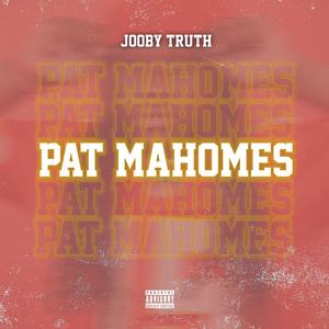 Pat Mahomes (Explicit)