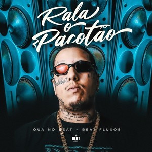 RALA O PACOTÃO (Explicit)