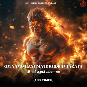 Om Namo Hanumate Rudravtaraya (108 Times)