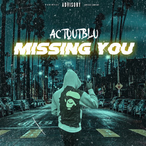 Missing You (Explicit)