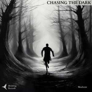Waabrent - Chasing The Dark