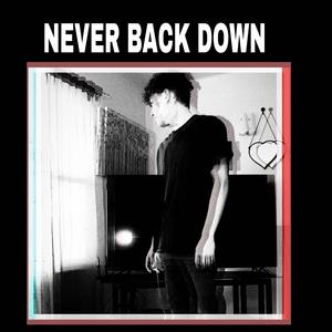 Never back down (Explicit)