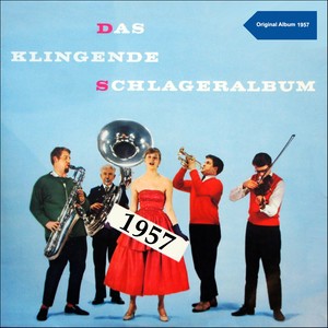 Das klingende Schlager Album 1957 (Original Album 1957)