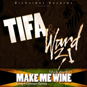 Make Me Wine (King Richman Remix)