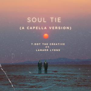 Soul Tie (feat. Lamarr Lyons) [A capella Version]