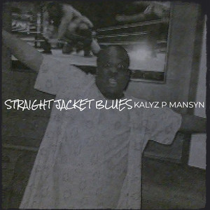 Straight Jacket Blues (Explicit)