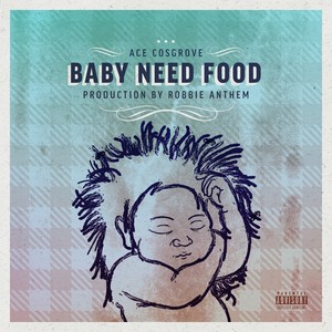 Baby Need Food (Explicit)