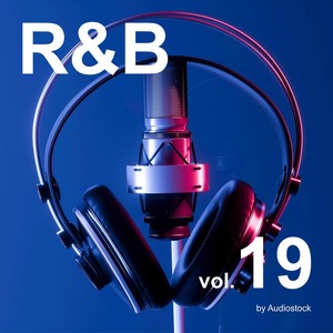 R&B, Vol. 19 -Instrumental BGM- by Audiostock