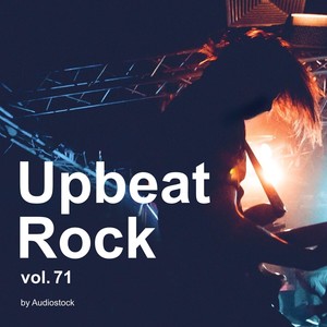 Upbeat Rock, Vol. 71 -Instrumental BGM- by Audiostock