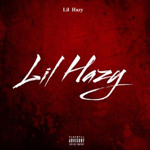 Lil Hazy (Explicit)