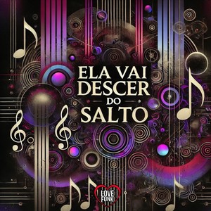 Ela Vai Descer do Salto (Explicit)