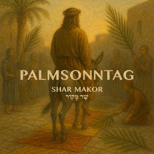 Shar Makor - Palmsonntag (old) (feat. Steini)
