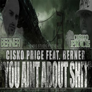 You Aint About **** (feat. Berner) [Explicit]