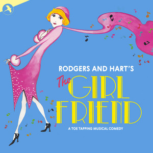 The Girl Friend (Colchester Theatre Cast) (2021 DigiMIX Remaster)