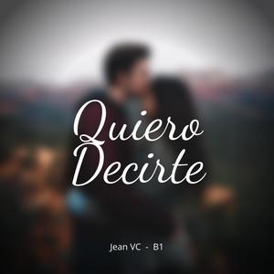 Quiero decirte (feat. B1)