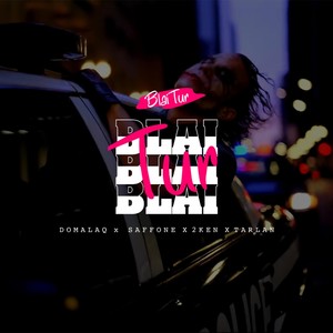 Blai Tur(feat. Saffone, 2ken & Tarlan) (Explicit)