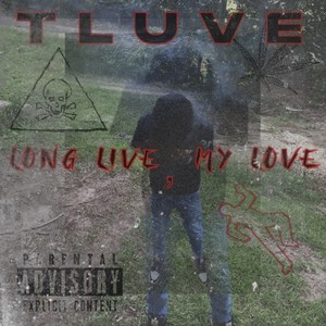 Long Live My Love (Explicit)